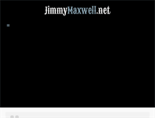 Tablet Screenshot of jimmymaxwell.net